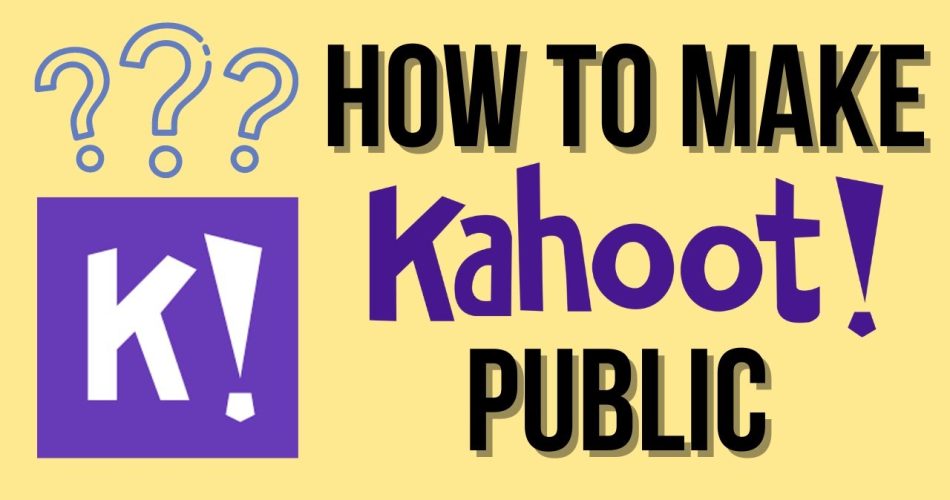How to Make Kahoot Public